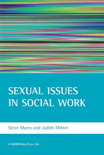 Sexual issues in social work (BASW/Policy Press titles)