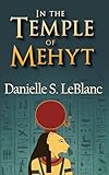 In the Temple of Mehyt (Ancient Egyptian Romances Book 2)