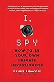 I, Spy: How to Be Your Own Private Investigator