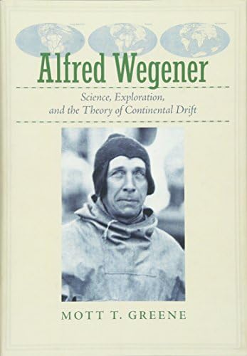 Alfred Wegener: Science, Exploration, and the Theory of Continental Drift Hardcover – October 30, 2015