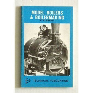 Paperback Model Boilers and Boilermaking (MAP technical publication) by Karl Noble Harris (1974-05-02) Book