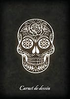 Carnet de Dessin : Carnet de Dessin Tatouage T?te de Mort 100 Pages A4 ? Dessiner Pour Artiste 1650409532 Book Cover