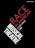 Photo Gallery race in american musical theater (topics in musical theatre) (english edition) Photo Gallery race in american musical theater (topics in musical theatre) (english edition)