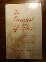 The greatest of these B0007ELCRE Book Cover