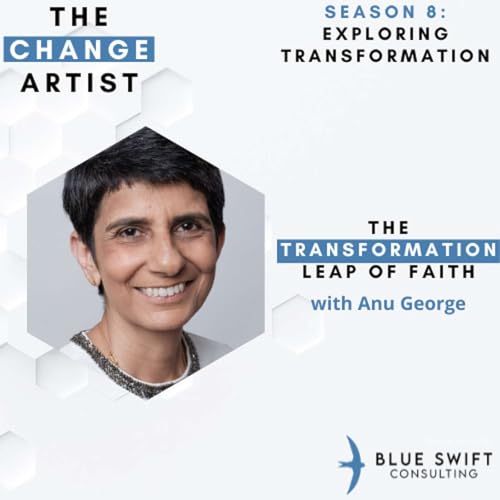S8E2 The Transformation Leap of Faith with Anu George