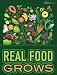 Real Food Grows Poster