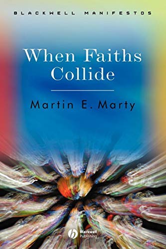When Faiths Collide (Wiley-Blackwell Manifestos Book 10)