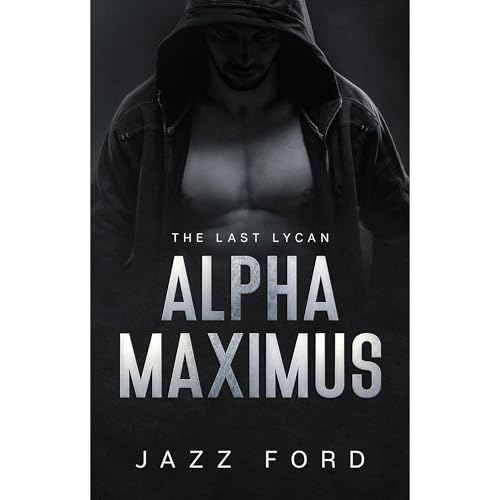 Alpha Maximus The Last Lycan by Jazz Ford episode artwork