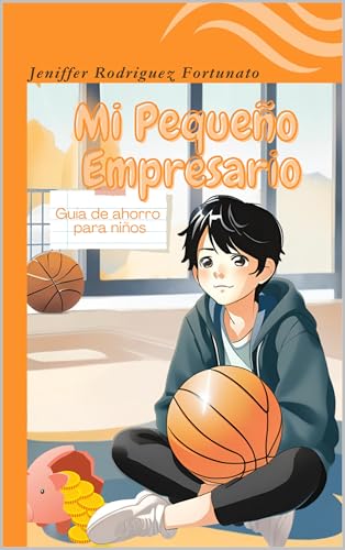 Mi Pequeño Empresario: Guía de ahorro para niños