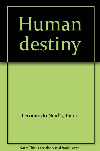 Human destiny B0006PBLCK Book Cover