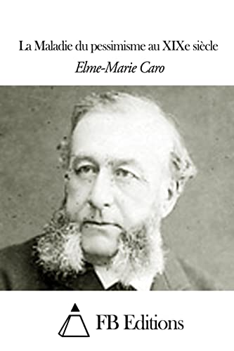 La Maladie du pessimisme au XIXe siècle (French Edition)