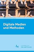 Digitale Medien und Methoden (Schlüsselkompetenzen) 3662728125 Book Cover