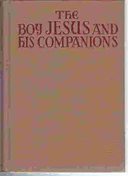 The Boy Jesus and His Companions