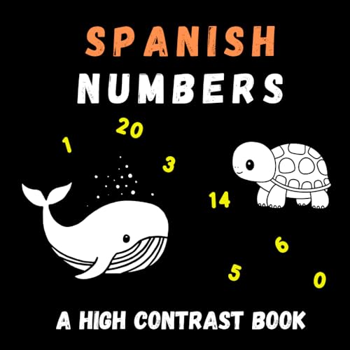 Image of Spanish Numbers A High Contrast Book: For Newborns 0-12 Months | Helps Visual Development | Modern Kid Education | Great Baby Gift (High Contrast Book. Spanish Edition)