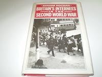 Britain's Internees in the Second World War 0333289951 Book Cover