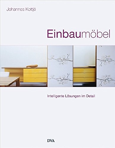 Einbaumöbel: Intelligente Lösungen im Detail - Einbaumöbel: Intelligente Lösungen im Detail -