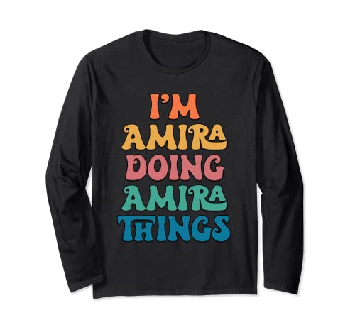 Divertente nome Amira, Sono Amira facendo le cose di Amira Maglia a Manica