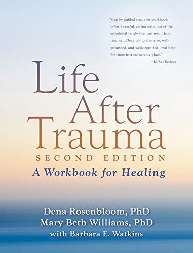 Life After Trauma, Second Edition: A Workbook for Healing