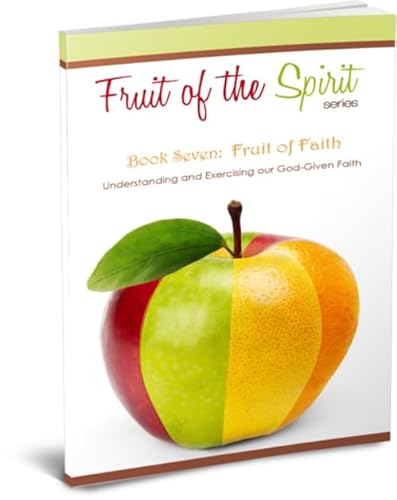 Fruit of Faith (Fruit of the Spirit Series Book 7)