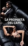  La proposta del capo (Italian Edition)