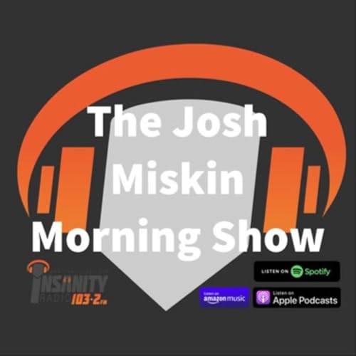 The Josh Miskin Morning Show Podcast Por Joshua Miskin arte de portada