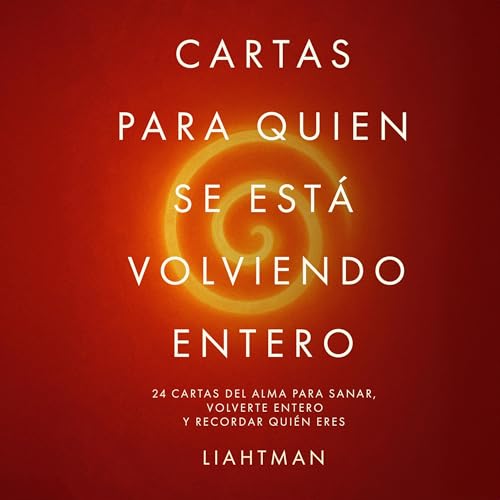 Page de couverture de Cartas para quien se est&aacute; volviendo entero