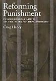 Reforming Punishment: Psychological Limits to the Pains of Imprisonment (Law and Public Policy: Psychology and the Social Sciences)