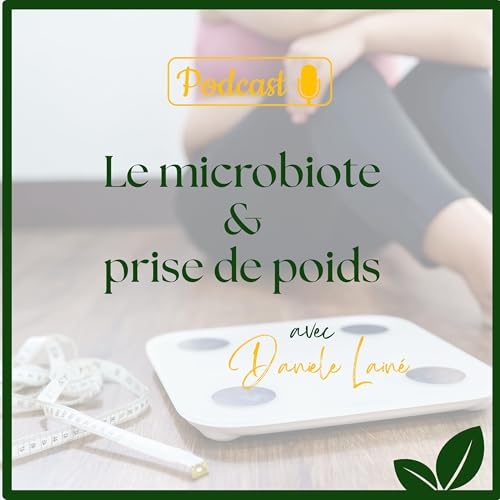 Le microbiote et la prise de poids