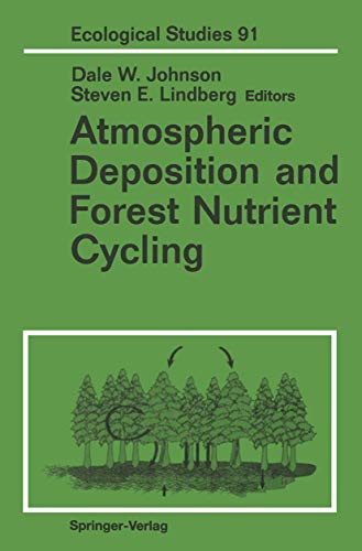 Atmospheric Deposition and Forest Nutrient Cycling: A Synthesis of the