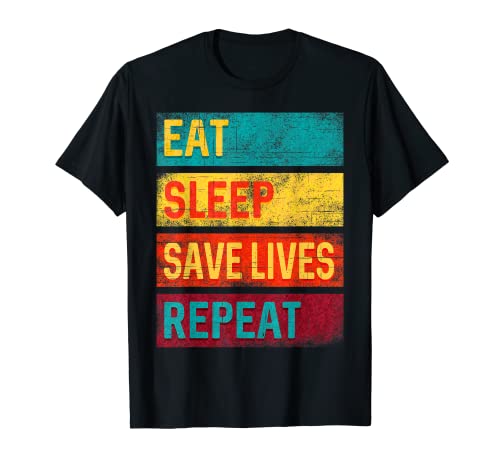 EMT Técnico de Emergencia Regalo Comer Dormir Salvar Vidas Repetir Camiseta