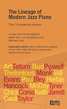 Paperback The Lineage of Modern Jazz Piano: A view from Richie Beirach taken from conversations with Michael Lake Book