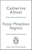  Rosie Meadows Regrets...