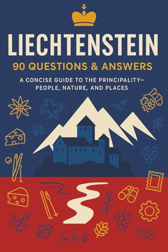 The Liechtenstein Guide: 90 Essential Questions for Beginners