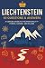 The Liechtenstein Guide: 90 Essential Questions for Beginners