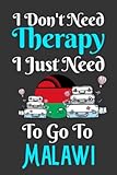 I Don't Need Therapy I Just Need To Go To Malawi: Malawi flag Lined Travel Stamps Notebook/Journal Funny Gift Idea For Travellers, Explorers, ... Book | 6x9 (15.24 x 22.86 cm) 110 Pages - alex pronto 