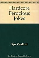 Hardcore Ferocious Jokes 1561713074 Book Cover
