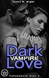  Dark Vampire Love: Verfolgt (Fahrenheim Clan 3)