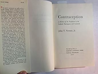 Contraception: A History of Its Treatment by the Catholic Theologians and Canonists