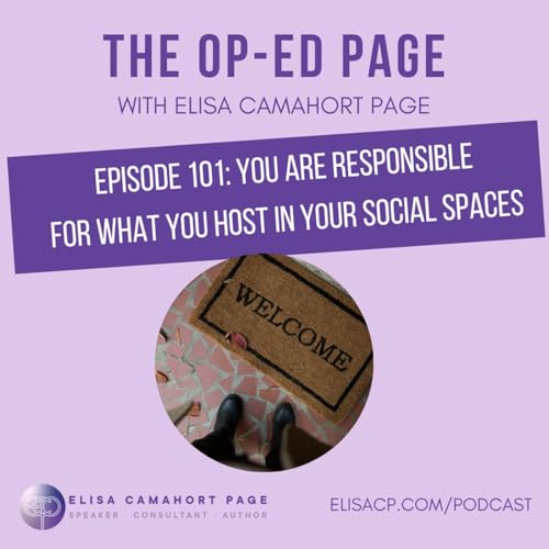 Ep. 101: You Are Responsible for Your Own Social Spaces