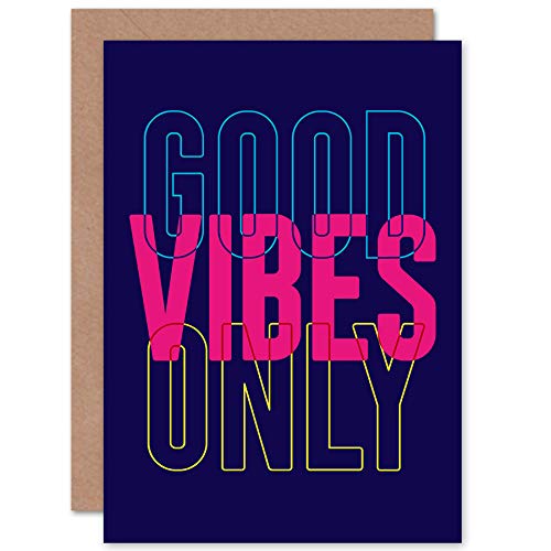 Wee Blue Coo Positivity Good Vibes Only Typography Greetings Card