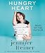 Hungry Heart: Adventures in Life, Love, and Writing