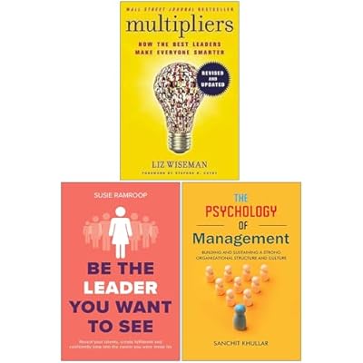 Multipliers How the Best Leaders Make Everyone Smarter, Be the Leader You Want to See & The Psychology of Management 3 Books Collection Set