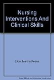 Nursing Interventions and Clinical Skills - Text with Mosby's Nursing Skills CD-ROM - Student Version Package