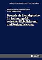 Deutsch ALS Fremdsprache Im Spannungsfeld Zwischen Globalisierung Und Regionalisierung 3631673434 Book Cover