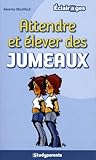  Attendre et élever des jumeaux
