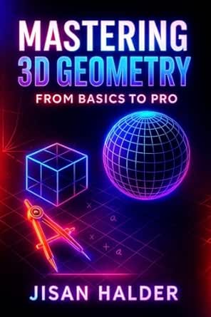 Amazon.com: Mastering 3D Geometry: From Basics to Pro eBook : Halder ...