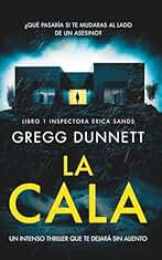 La Cala: Un intenso thriller que te dejará sin aliento (Inspectora Erica Sands)