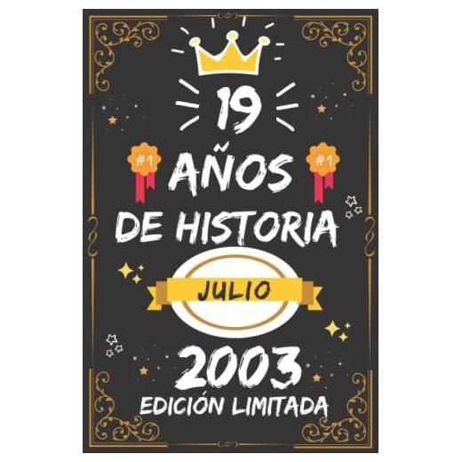 CUADERNO, 19 AÑOS DE HISTORIA JULIO 2003 EDICIÓN LIMITADA: Regalo de 19 cumpleaños para mujeres y hombres, ideas de 19 cumpleaños... un cumpleaños... ... regalo de 19 cumpleaños para él/ella.