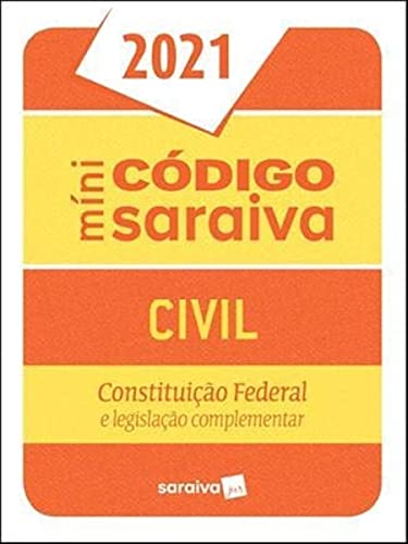Código Civil Mini - 27ª Edição 2021: Constituição Federal e Legislação Complementar