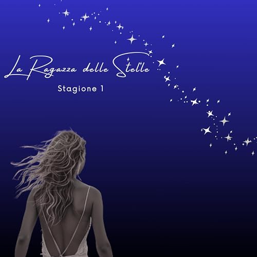 La Ragazza delle Stelle - Astrologia, Storie e Riflessioni cover art